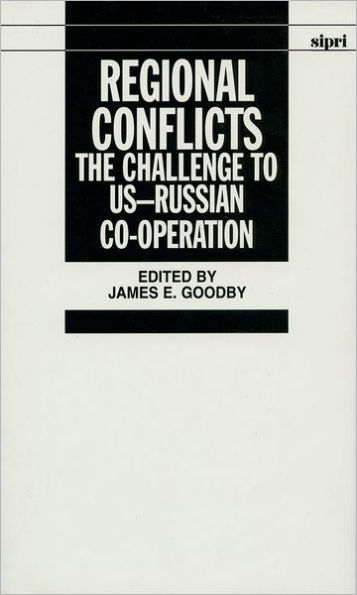 Regional Conflicts: The Challenge to US--Russian Co-operation