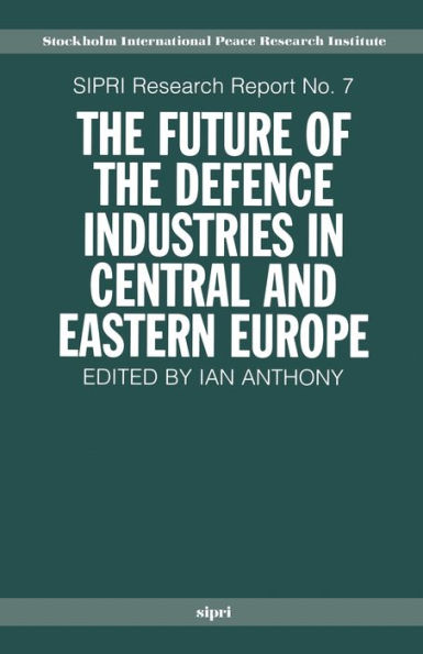 The Future of the Defence Industries in Central and Eastern Europe