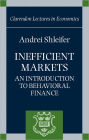 Inefficient Markets: An Introduction to Behavioral Finance / Edition 1