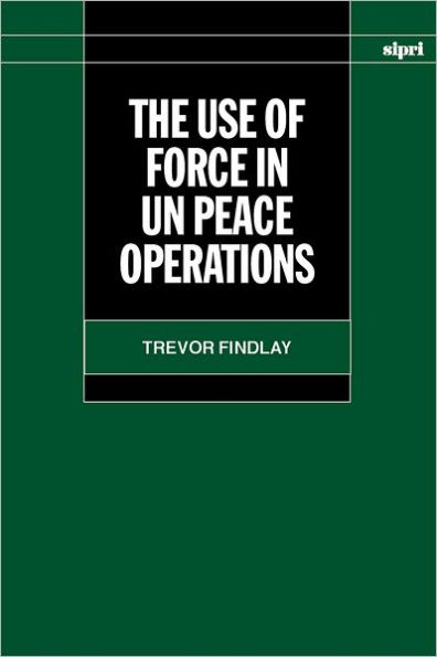 The Use of Force in UN Peace Operations