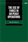 The Use of Force in UN Peace Operations