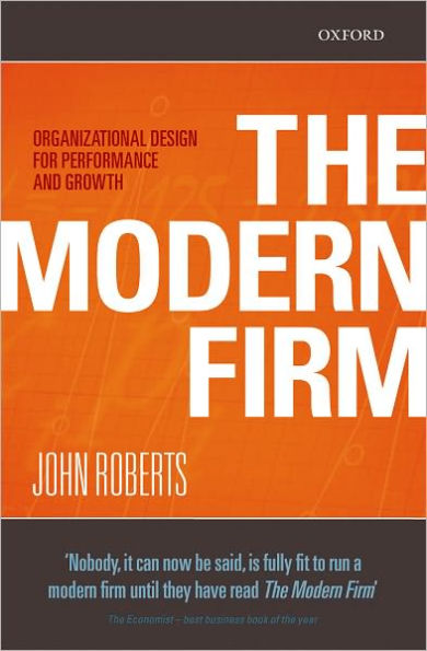 The Modern Firm: Organizational Design for Performance and Growth / Edition 1