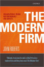 The Modern Firm: Organizational Design for Performance and Growth / Edition 1