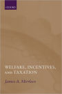 Welfare, Incentives, and Taxation