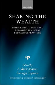 Title: Sharing the Wealth: Demographic Change and Economic Transfers between Generations, Author: Andrew Mason