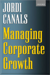 Title: Managing Corporate Growth, Author: Jordi Canals