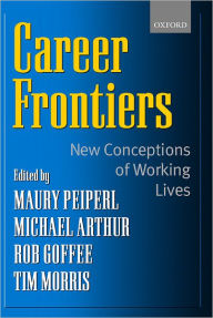 Title: Career Frontiers: New Conceptions of Working Lives, Author: Michael B. Arthur