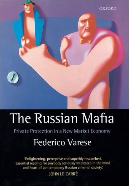 The Russian Mafia: Private Protection in a New Market Economy / Edition 1