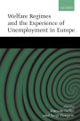 Welfare Regimes and the Experience of Unemployment in Europe