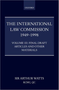 Title: The International Law Commission 1949-1998, Author: Arthur Watts