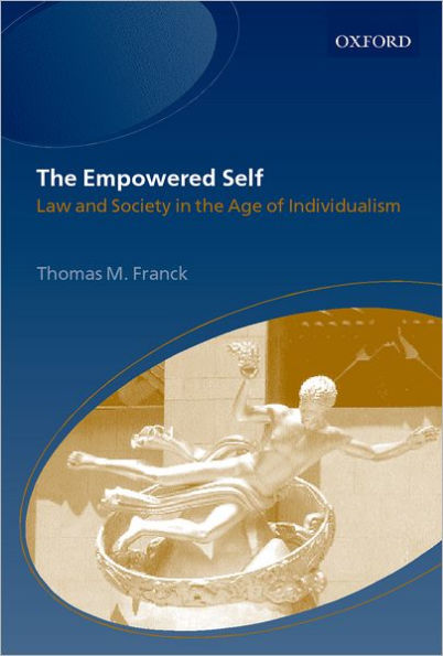 The Empowered Self: Law and Society in an Age of Individualism