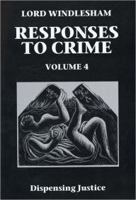 Title: Responses to Crime: Dispensing Justice, Author: Lord Windlesham