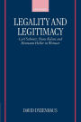 Legality and Legitimacy: Carl Schmitt, Hans Kelsen and Hermann Heller in Weimar