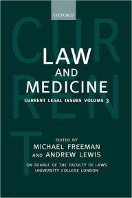 Title: Law and Medicine: Current Legal Issues 2000Volume 3, Author: Michael Freeman