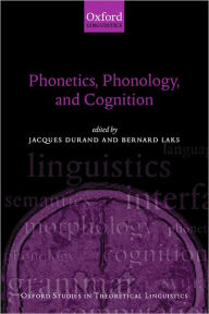 Title: Phonetics, Phonology, and Cognition, Author: Jacques Durand