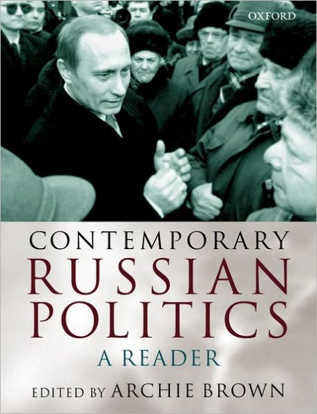 Contemporary Russian Politics: A Reader / Edition 1