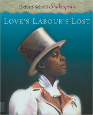 Title: Love's Labour's Lost (Oxford School Shakespeare Series), Author: William Shakespeare