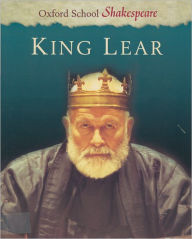 Title: King Lear (Oxford School Shakespeare Series) / Edition 2, Author: William Shakespeare