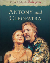 Title: Antony and Cleopatra (Oxford School Shakespeare Series) / Edition 2, Author: William Shakespeare