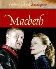 Title: Macbeth (Oxford School Shakespeare Series) / Edition 2, Author: William Shakespeare