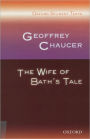 Geoffrey Chaucer: The Wife of Bath's Tale / Edition 2