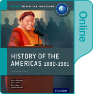 Title: History of the Americas 1880-1981: IB History Online Course Book: Oxford IB Diploma Program, Author: Alexis Mamaux