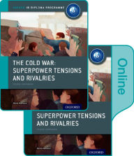 Free downloads of ebooks for blackberry The Cold War - Tensions and Rivalries: IB History Print and Online Pack: Oxford IB Diploma Program English version  9780198354918 by Alexis Mamaux