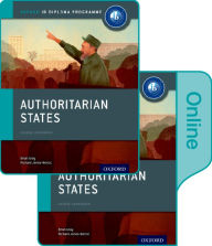 Authoritarian States: IB History Print and Online Pack: Oxford IB Diploma Program