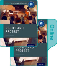 Title: Rights and Protest: IB History Print and Online Pack: Oxford IB Diploma Program, Author: Peter Clinton