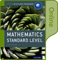 Title: IB Mathematics Standard Level Online Course Book: Oxford IB Diploma Program, Author: Laurie Buchanan