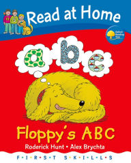 Title: Read at Home: First Skills: Floppy's ABC, Author: Roderick Hunt