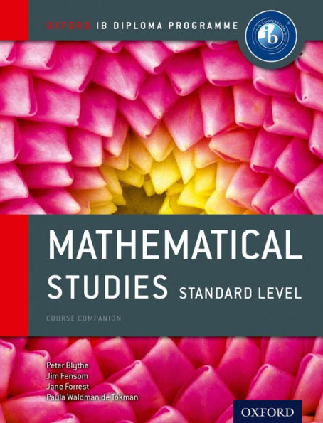 IB Mathematical Studies Standard Level Course Book: Oxford IB Diploma Program / Edition 2