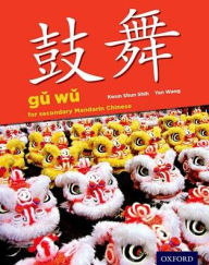Title: Gu Wu for Secondary Chinese Mandarin: Student Book & CD-ROM, Author: Kwun Shun Shih