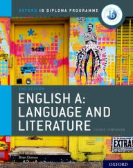 Title: IB English A: Language and Literature IB English A: Language and Literature Course Book, Author: Brian Chanen