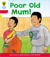 Title: Oxford Reading Tree: Level 4: More Stories A: Poor Old Mum, Author: Roderick Hunt