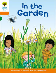 Title: Oxford Reading Tree: Level 6: Stories: In the Garden, Author: Roderick Hunt