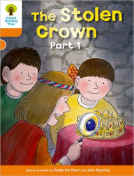 Title: Oxford Reading Tree: Level 6: More Stories B: The Stolen Crown Part 1, Author: Roderick Hunt