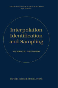 Title: Interpolation, Identification, and Sampling, Author: Jonathan R. Partington