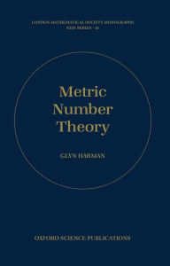 Title: Metric Number Theory, Author: Glyn Harman