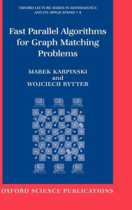 Title: Fast Parallel Algorithms for Graph Matching Problems, Author: Marek Karpinski