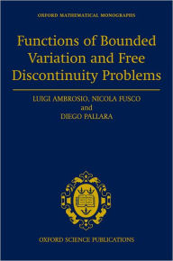 Title: Functions of Bounded Variation and Free Discontinuity Problems, Author: Diego Pallara