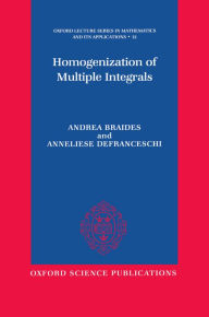 Title: Homogenization of Multiple Integrals, Author: Anneliese Defranceschi