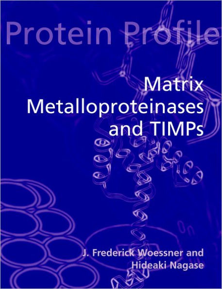 Matrix Metalloproteinases and TIMPs / Edition 2