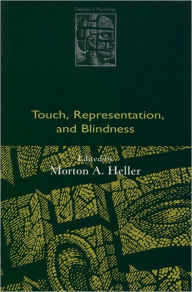 Title: Touch, Representation, and Blindness, Author: Morton A. Heller