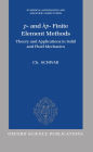 p- and hp- Finite Element Methods: Theory and Applications to Solid and Fluid Mechanics