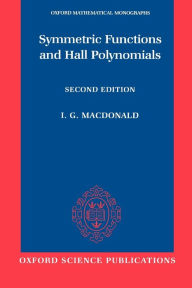 Title: Symmetric Functions and Hall Polynomials / Edition 2, Author: I. G. Macdonald