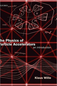 Title: The Physics of Particle Accelerators: An Introduction, Author: Jason McFall