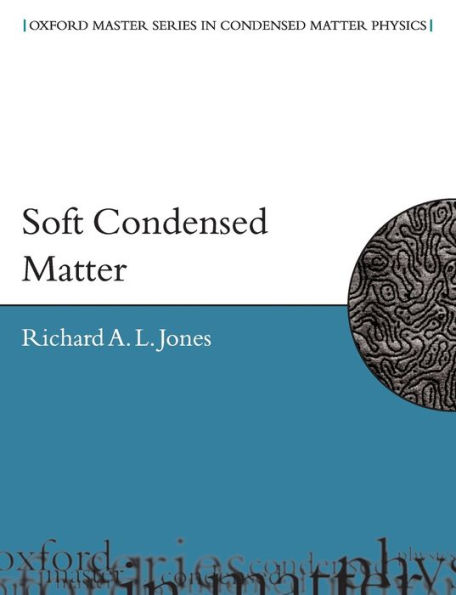 Soft Condensed Matter / Edition 1