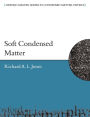 Soft Condensed Matter / Edition 1