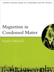 Title: Magnetism in Condensed Matter / Edition 1, Author: Stephen Blundell